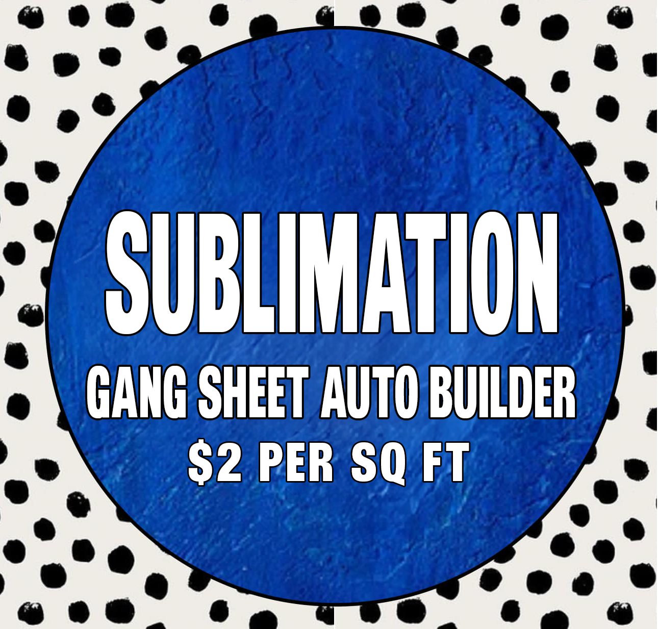 Sublimation Gang Sheet - Auto Builder