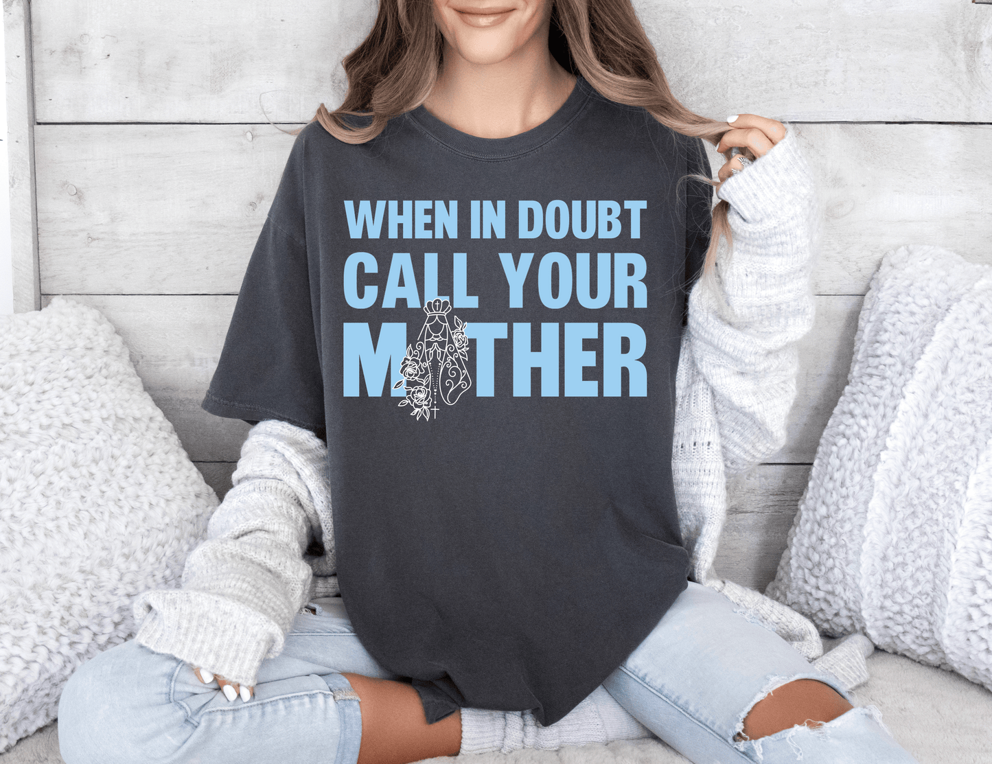 When in Doubt Call Your Mother Tee