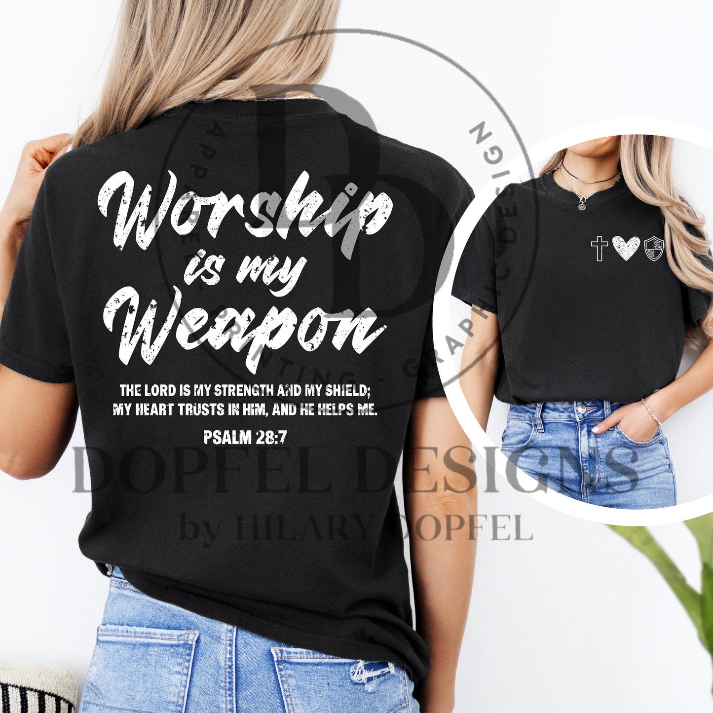 Worship is my Weapon - Psalm 28:7 - 4 Digital Downloads