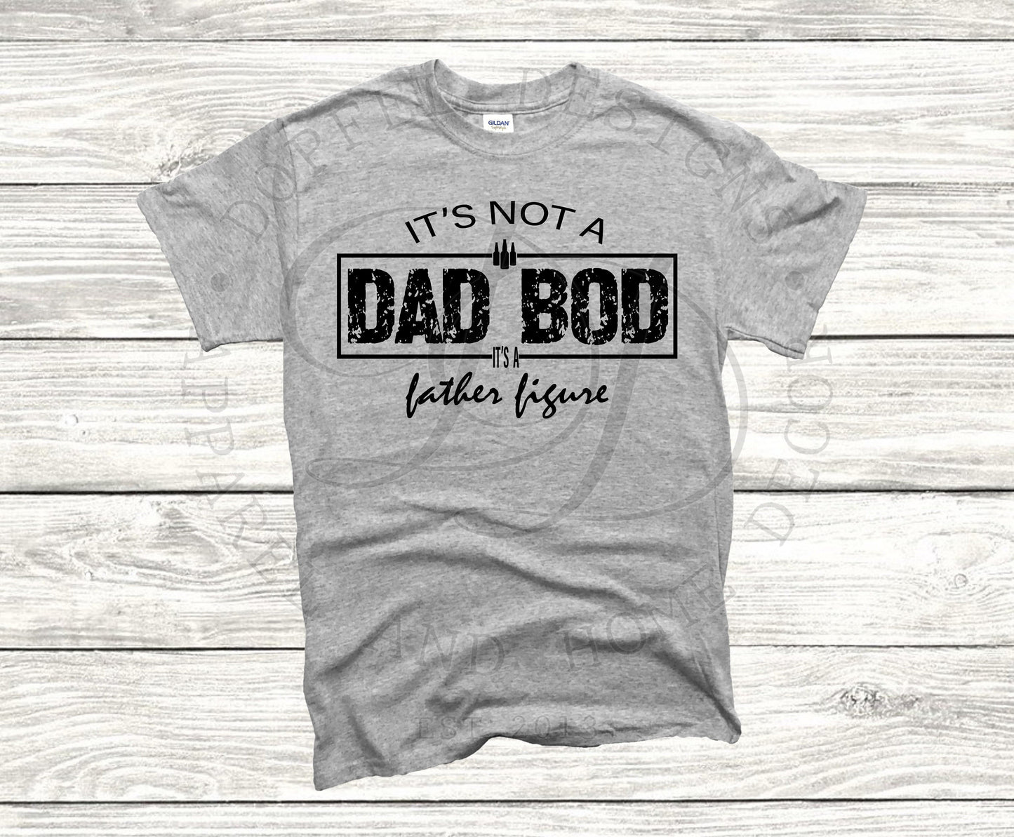 It's Not A Dad Bod, It's A Father Figure PNG - Digital Download