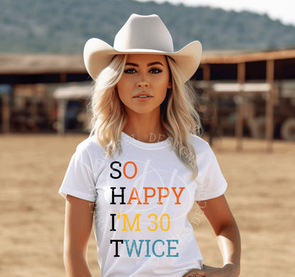 So Happy I'm 30 Twice - 60th Birthday - Digital Download