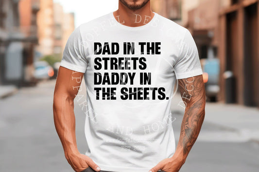 Dad in the Streets Daddy in the Sheets Digital Download
