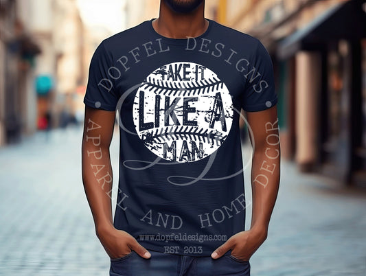 Take it Like a Man Distressed Baseball - Digital Downloads