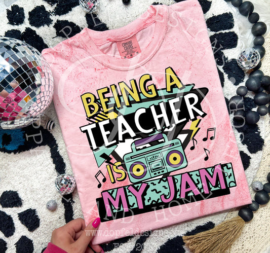 Being a Teacher is my Jam - Digital Download