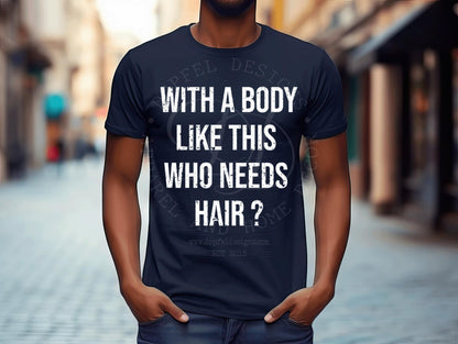 With a Body Like This Who Needs Hair Digital Download