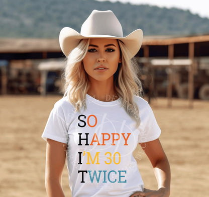 So Happy I'm 30 Twice - 60th Birthday - Digital Download