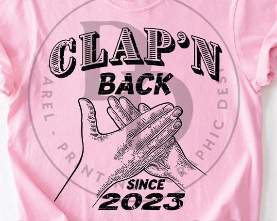 Clap'n Back Since Custom Year Digital Download