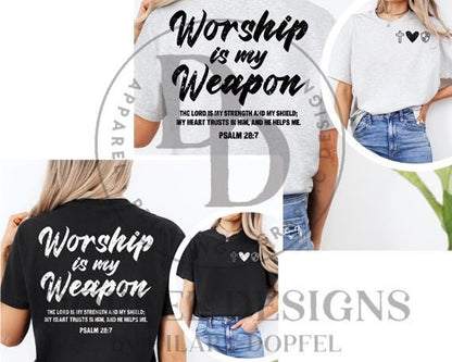 Worship is my Weapon - Psalm 28:7 - 4 Digital Downloads
