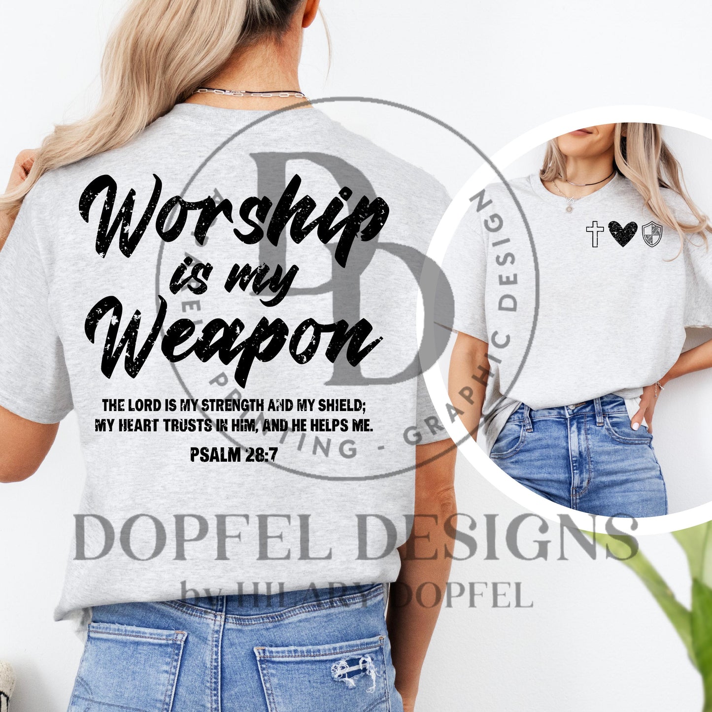 Worship is my Weapon - Psalm 28:7 - 4 Digital Downloads